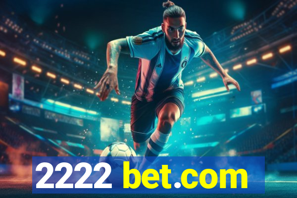 2222 bet.com